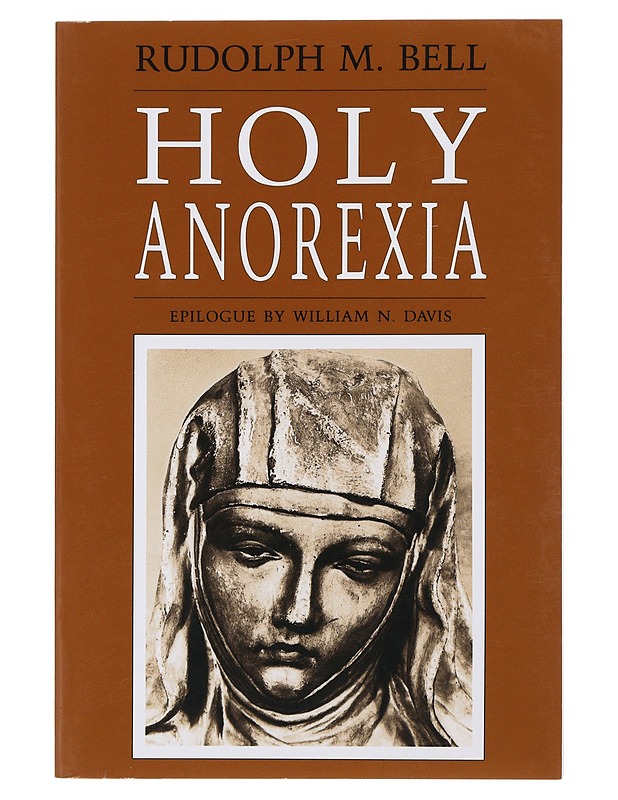 Holy Anorexia - Bell, Rudolph M. - Historiakirjat - 10105471595 - 0
