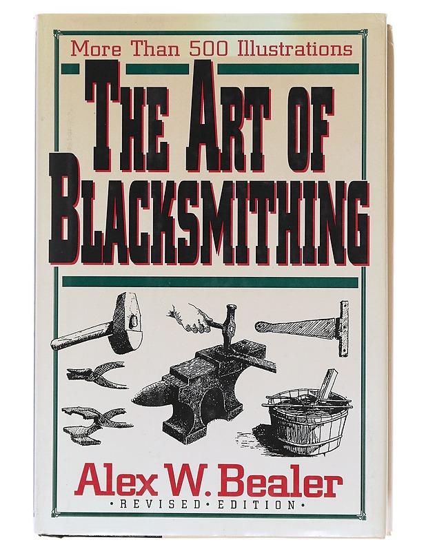 The Art of Blacksmithing - Alex W. Bealer - Historiakirjat - 10105471603 - 0