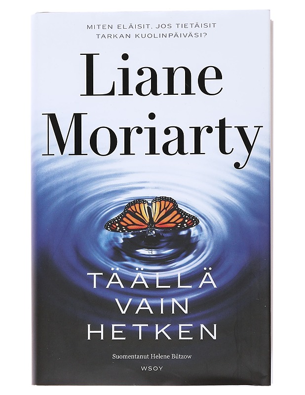 Täällä vain hetken - Moriarty, Liane - Jännitys ja dekkarit - 10105471617 - 0