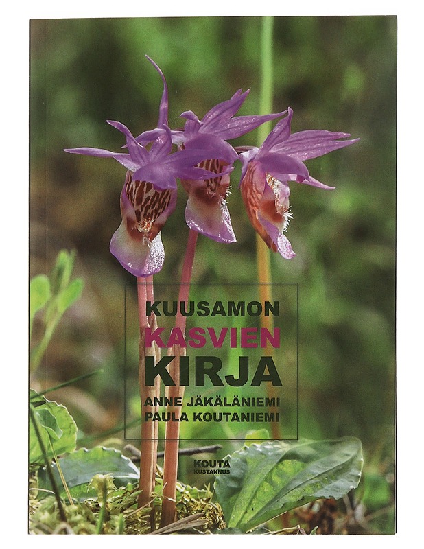 Kuusamon kasvien kirja - Jäkäläniemi, Anne - Tietokirjat ja oppaat - 10105471672 - 0