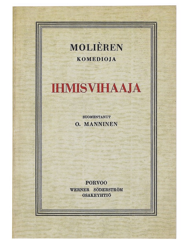 Ihmisvihaaja : viisinäytöksinen huvinäytelmä - Molière - Romaanit ja novellit - 10105471722 - 0