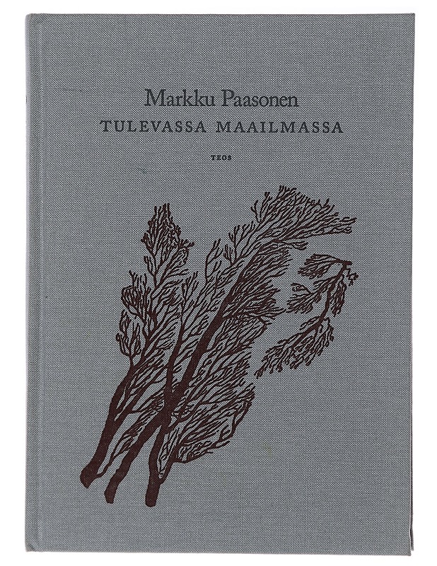 Tulevassa maailmassa - Paasonen, Markku - Romaanit ja novellit - 10105471750 - 0