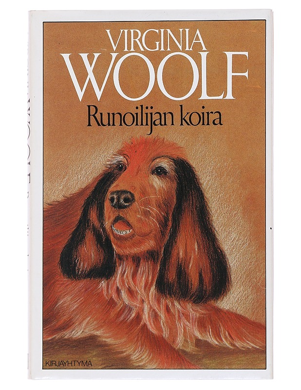 Runoilijan koira - Woolf, Virginia - Romaanit ja novellit - 10105471769 - 0