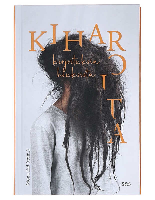 Kiharoita : kirjoituksia hiuksista - Eid, Mona - Elämäkerrat ja muistelmat - 10105472039 - 0