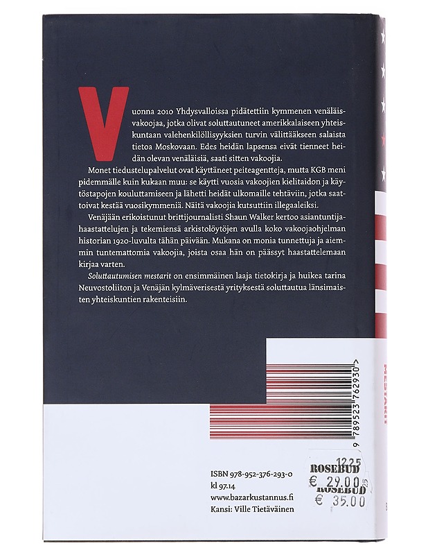 Soluttautumisen mestarit : Moskovan uskaliain vakoojaohjelma - Walker, Shaun - Elämäkerrat ja muistelmat - 10105472052 - 1