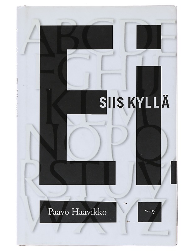 Ei. Siis kyllä : proosaa - Paavo Haavikko - Historiakirjat - 10105472118 - 0