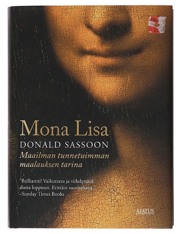 Mona Lisa : maailman tunnetuimman maalauksen tarina - Sassoon, Donald - Historiakirjat - 10105472177 - 0