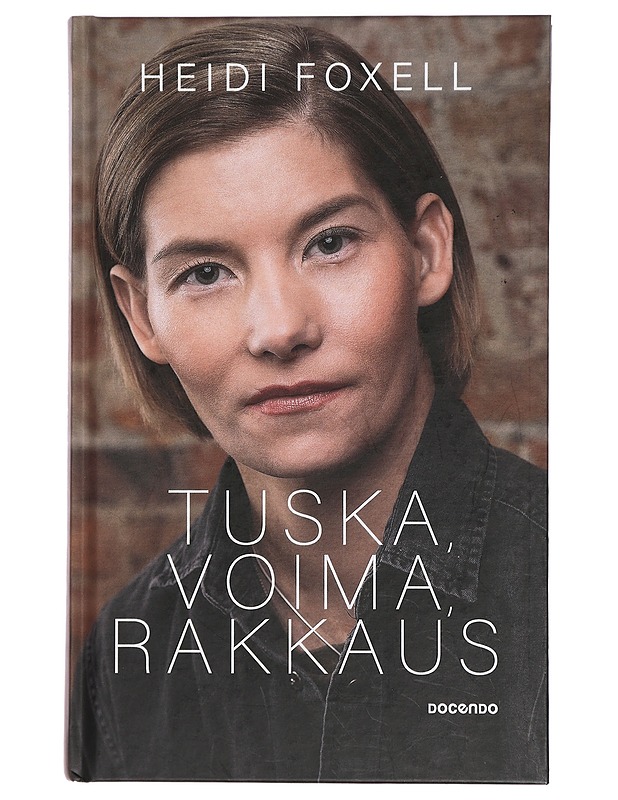 Tuska, voima, rakkaus - Heidi Foxell - Elämäkerrat ja muistelmat - 10105472374 - 0