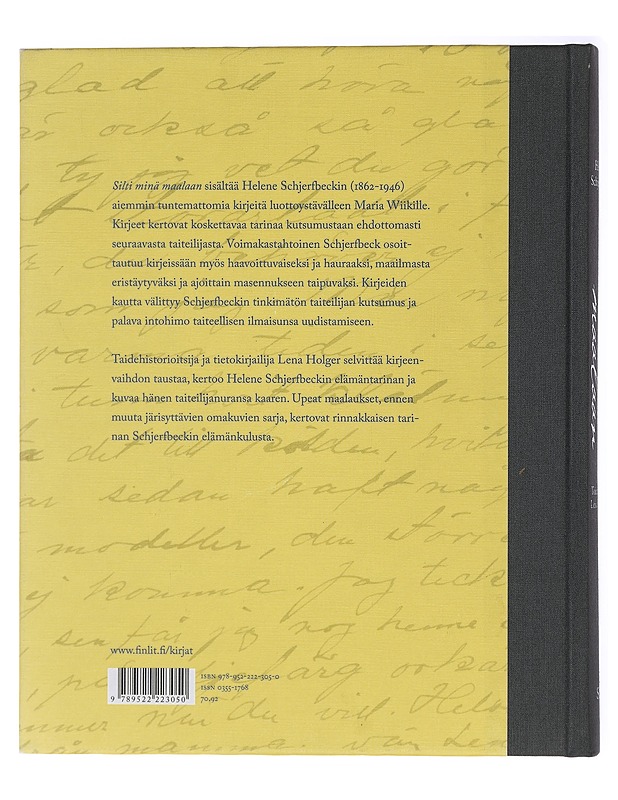 Silti minä maalaan : taiteilijan kirjeitä Maria Wiikille - Schjerfbeck, Helene - Elämäkerrat ja muistelmat - 10105472400 - 1