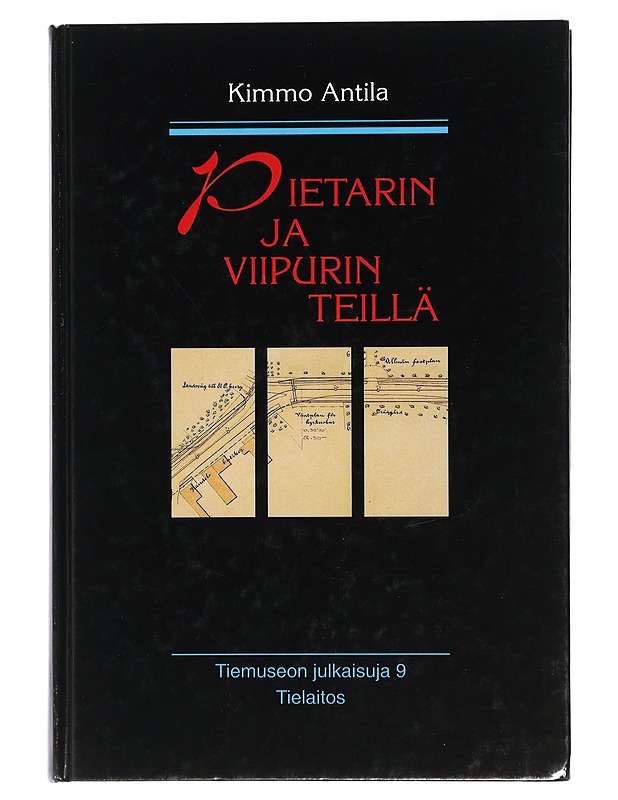 Pietarin ja Viipurin teillä - Kimmo Antila - Historiakirjat - 10105472438 - 0