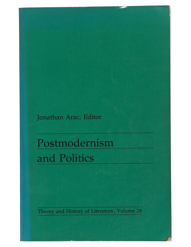 Postmodernism and Politics - Jonathan Arac - Tietokirjat ja oppaat - 10105472440 - 0