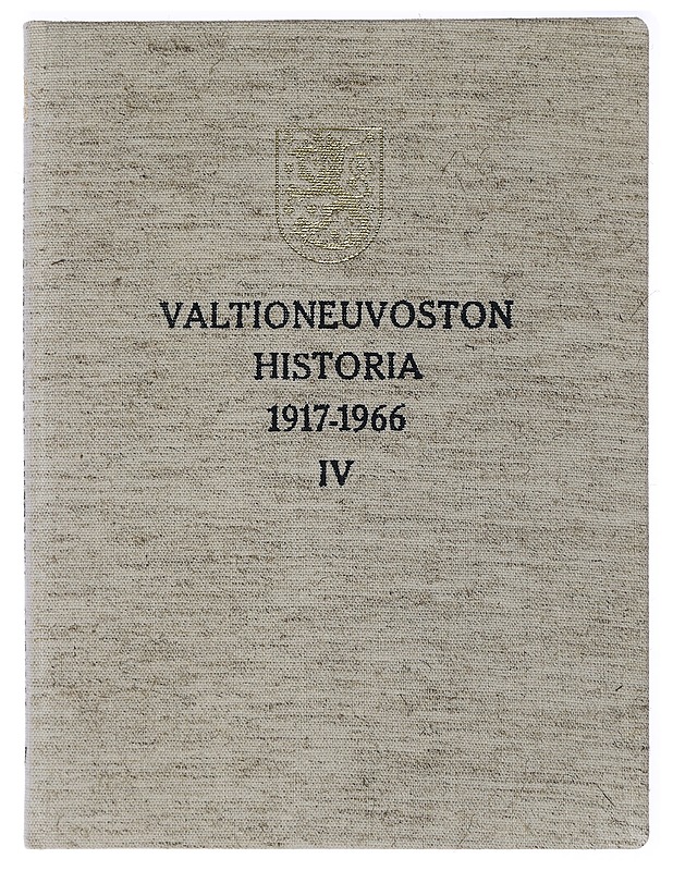Valtioneuvoston historia 1917-1966, IV - L. A. Puntila (toim.) - Historiakirjat - 10105472444 - 0