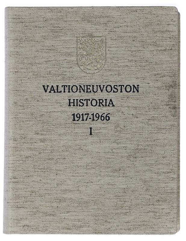 Valtioneuvoston historia 1917-1966, I - L. A. Puntila (toim.) - Historiakirjat - 10105472445 - 0