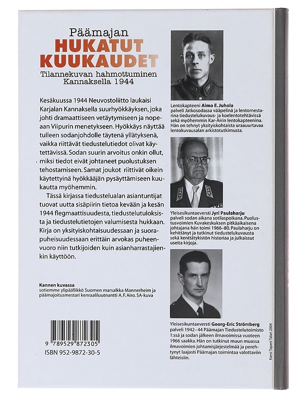 Päämajan hukatut kuukaudet : tilannekuvan hahmottuminen Kannaksella 1944 - Juhola, Aimo E. - Historiakirjat - 10105472644 - 1