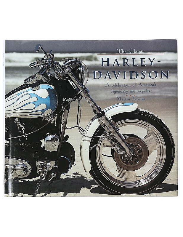 The classic Harley-Davidson : a celebration of America's legendary motorcycles - Martin Norris - Tietokirjat ja oppaat - 10105472693 - 0