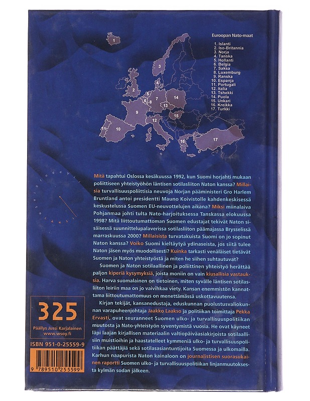 Karhun naapurista Naton kainaloon : puolueettoman Suomen marssi läntisen sotilasliiton leiriin - Ervasti, Pekka - Historiakirjat - 10105472760 - 1