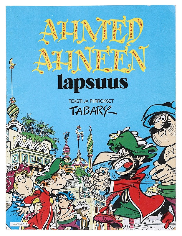 Ahmed Ahneen lapsuus - Tabary - Sarjakuvat - 10105472778 - 0