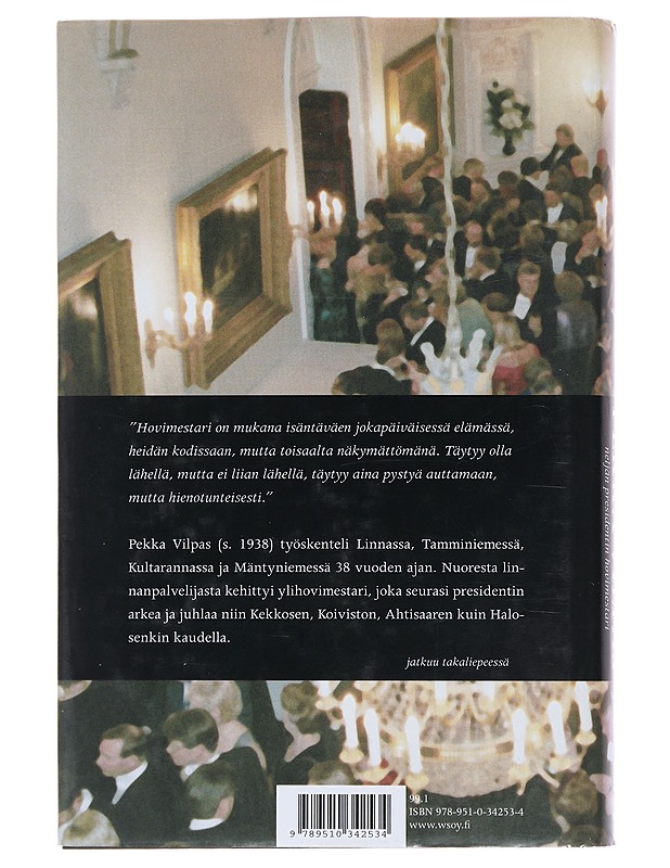 Pekka Vilpas : neljän presidentin hovimestari - Teija Sopanen - Elämäkerrat ja muistelmat - 10105472789 - 1