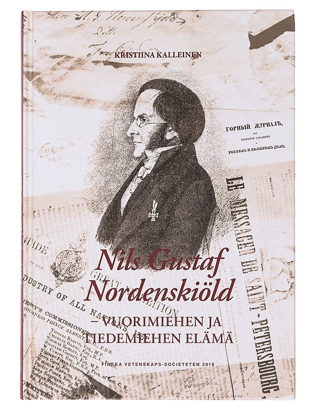 Nils Gustaf Nordenskiöld : vuorimiehen ja tiedemiehen elämä - Kristiina Kalleinen - Elämäkerrat ja muistelmat - 10105472791 - 0