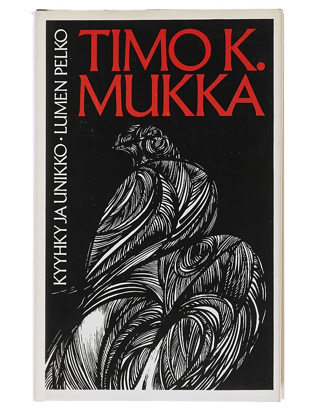 Kyyhky ja unikko ; Lumen pelko - Timo K. Mukka - Romaanit ja novellit - 10105472906 - 0
