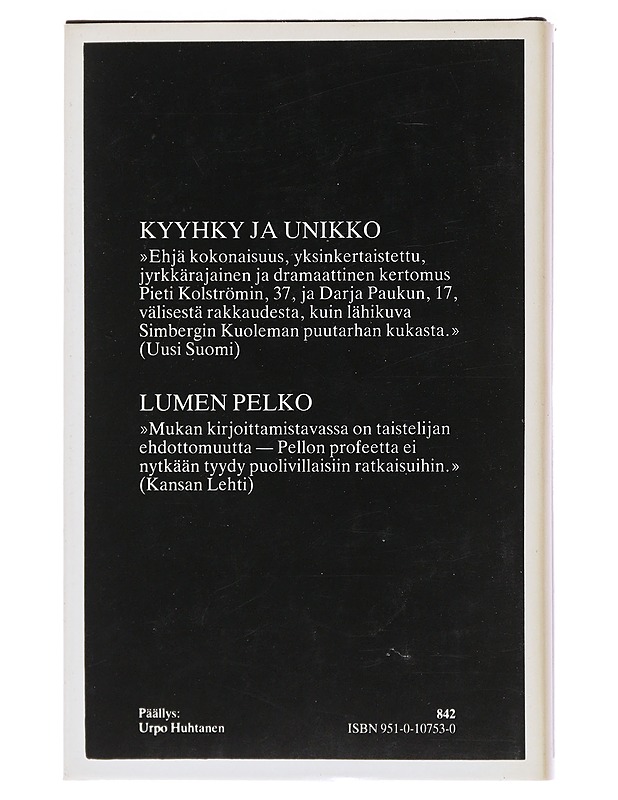 Kyyhky ja unikko ; Lumen pelko - Timo K. Mukka - Romaanit ja novellit - 10105472906 - 1