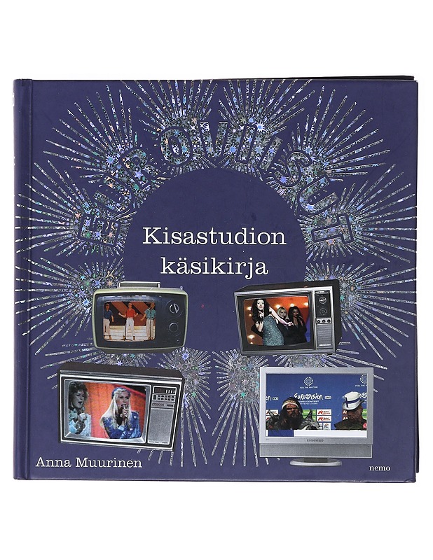 Euroviisut : kisastudion käsikirja - Anna Muurinen - Musiikki- ja elokuvakirjat - 10105472929 - 0