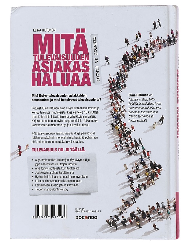 Mitä tulevaisuuden asiakas haluaa : trendit ja ilmiöt - Elina Hiltunen - Tietokirjat ja oppaat - 10105472932 - 1