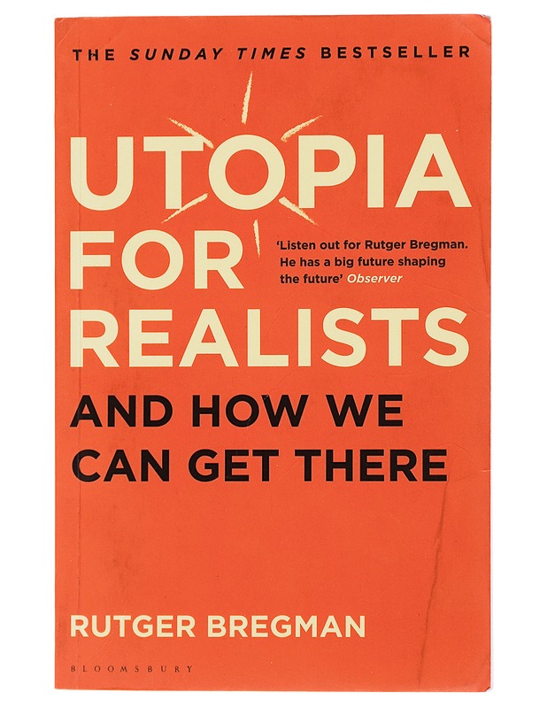 Utopia for realists - Bregman, Rutger - Tietokirjat ja oppaat - 10105472955 - 0