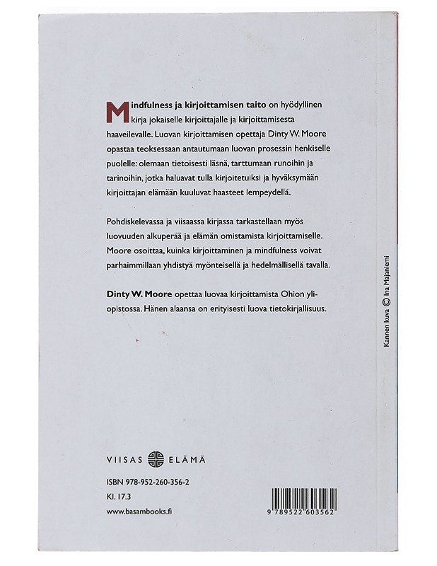 Mindfulness ja kirjoittamisen taito - Moore, Dinty W. - Tietokirjat ja oppaat - 10105472961 - 1
