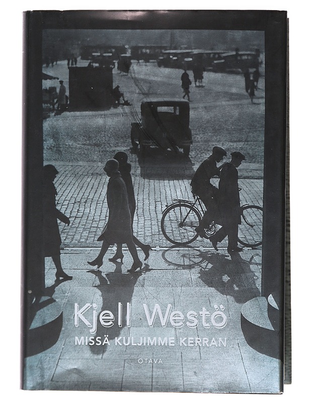 Missä kuljimme kerran - Westö, Kjell - Romaanit ja novellit - 10105473052 - 0
