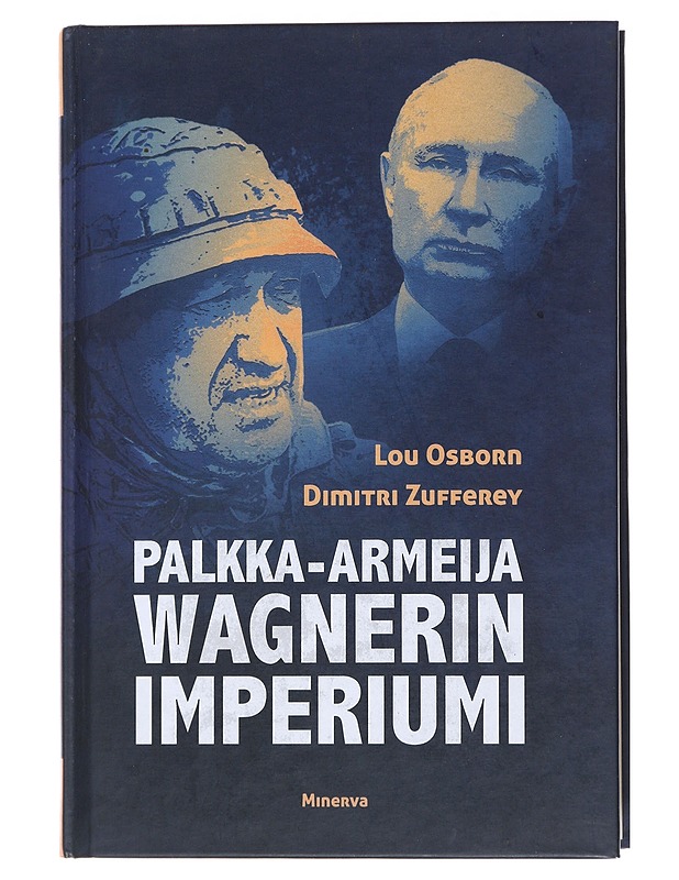Palkka-armeija Wagnerin imperiumi - Osborn, Lou - Elämäkerrat ja muistelmat - 10105473107 - 0