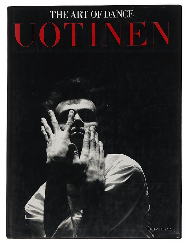 Uotinen : the art of dance - Miettinen, Jukka O. - Taide- ja kulttuurikirjat - 10105473108 - 0