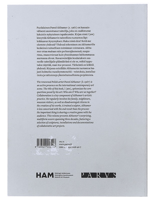 Pawe? Althamer : I (am) - Metsola, Satu - Historiakirjat - 10105473114 - 1