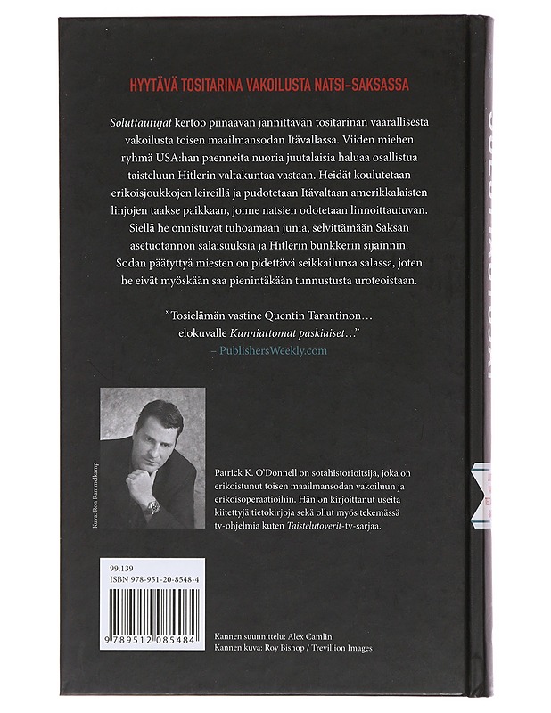 Soluttautujat : juutalaisvakoojien tehtävä natsi-Saksassa - O'Donnell, Patrick K. - Elämäkerrat ja muistelmat - 10105473156 - 1