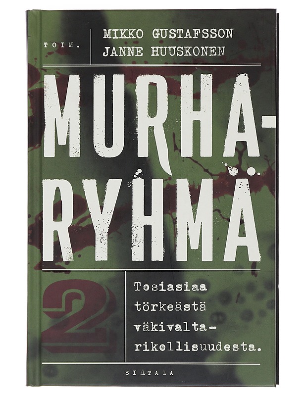 Murharyhmä 2: tosiasiaa törkeästä väkivaltarikollisuudesta - Rintala, Jukka - Tietokirjat ja oppaat - 10105473191 - 0