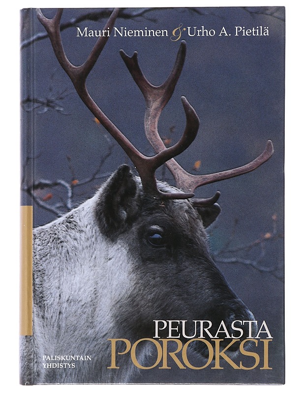 Peurasta poroksi - Mauri Nieminen - Tietokirjat ja oppaat - 10105473286 - 0