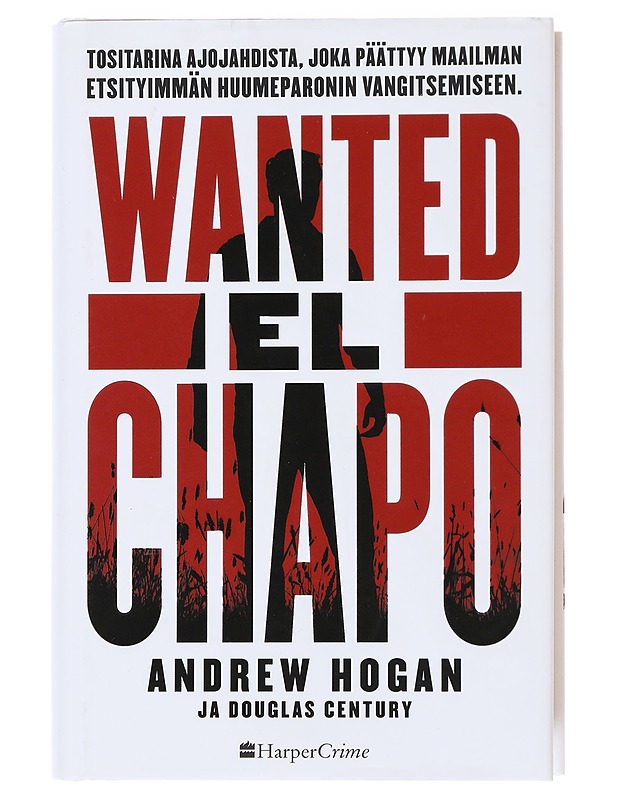 Wanted El Chapo - Hogan, Andrew - Elämäkerrat ja muistelmat - 10105473312 - 0