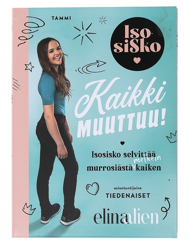 Isosisko : kaikki muuttuu! : isosisko selvittää murrosiästä melkein kaiken - Elina - Tietokirjat ja oppaat - 10105473317 - 0