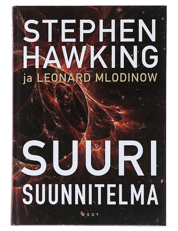 Suuri suunnitelma - Hawking, Stephen W. - Tietokirjat ja oppaat - 10105473378 - 0