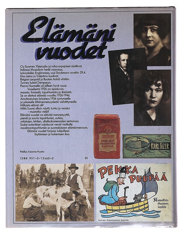 Elämäni vuodet Vuosikerta 1926, Ajankuvia vuosilta 1926-1946 - Outi Pakkanen - Elämäkerrat ja muistelmat - 10105473386 - 1