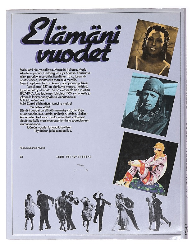 Elämäni vuodet : Vuosikerta 1927, Ajankuvia vuosilta 1927-1947 - Outi Pakkanen - Elämäkerrat ja muistelmat - 10105473391 - 1