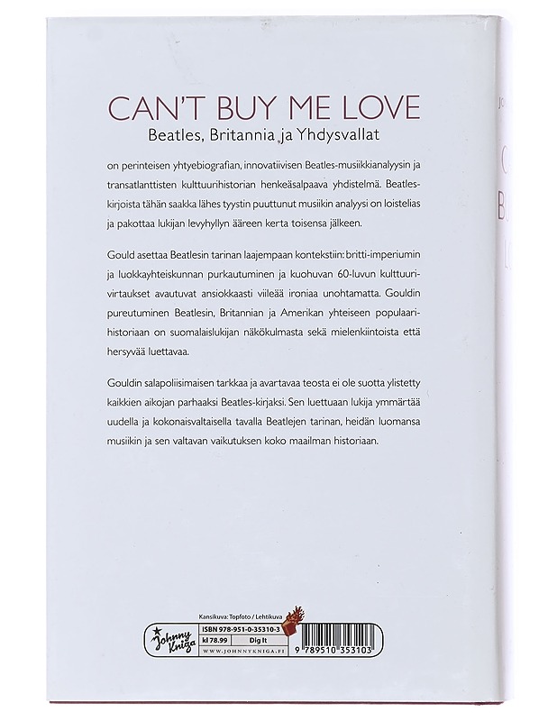 Can't buy me love : Beatles, Britannia ja Yhdysvallat - Gould, Jonathan - Elämäkerrat ja muistelmat - 10105473521 - 1