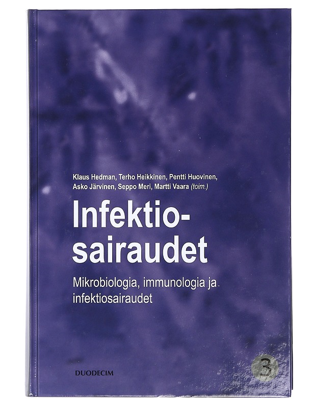 Mikrobiologia, immunologia ja infektiosairaudet. Kirja 3, Infektiosairaudet - Hedman, Klaus - Tietokirjat ja oppaat - 10105473547 - 0