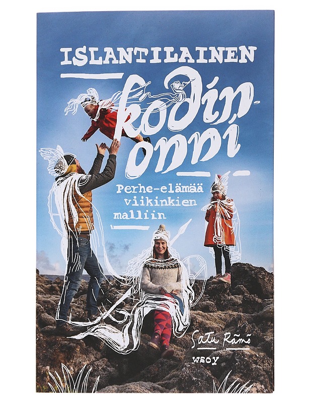 Islantilainen kodinonni : perhe-elämää viikinkien malliin - Satu Rämö - Elämäkerrat ja muistelmat - 10105473554 - 0