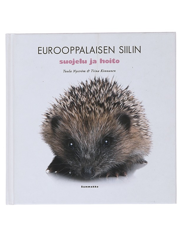Eurooppalaisen siilin suojelu ja hoito - Nyström, Tuula - Tietokirjat ja oppaat - 10105473559 - 0