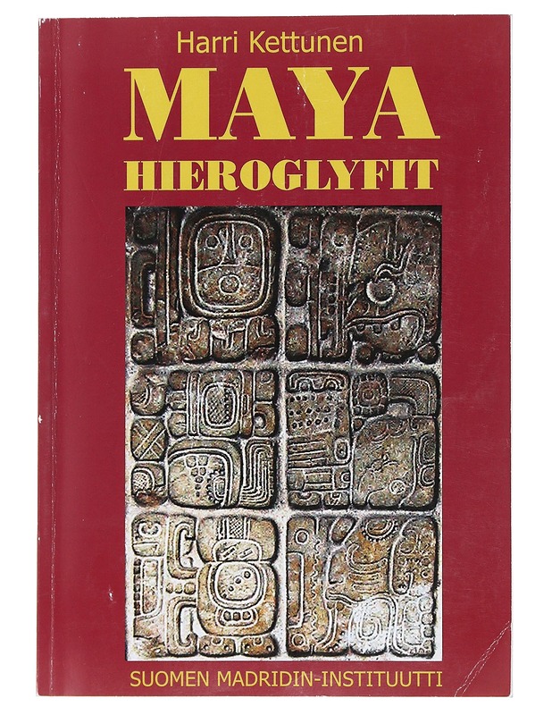 Mayahieroglyfit - Harri Kettunen - Tietokirjat ja oppaat - 10105473573 - 0