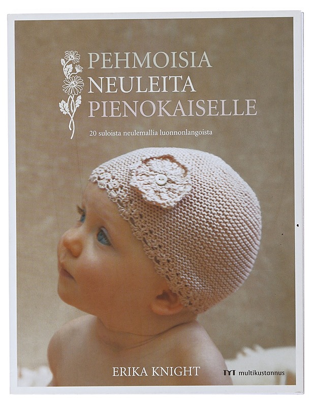 Pehmoisia neuleita pienokaiselle : 20 suloista neulemallia luonnonlangoista - Knight, Erika - Tietokirjat ja oppaat - 10105473584 - 0