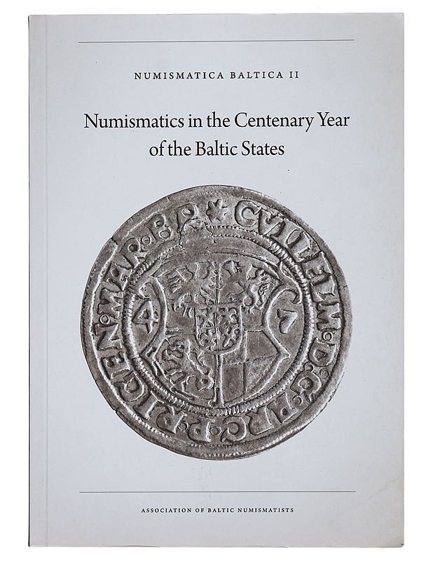 Numismatics in the Centenary Year of the Baltic Sea - Tietokirjat ja oppaat - 10105473663 - 0