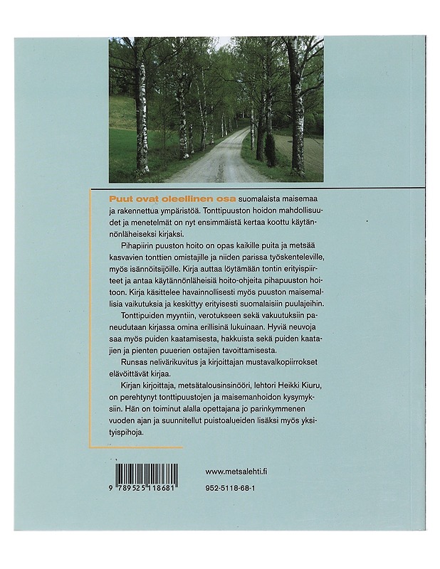 Pihapiirin puuston hoito - Kiuru, Heikki - Puutarha- ja remontointikirjat - 10105473677 - 1