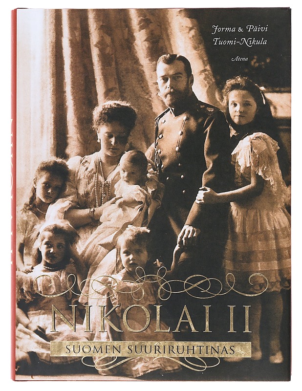 Nikolai II : Suomen suuriruhtinas - Tuomi-Nikula, Jorma - Elämäkerrat ja muistelmat - 10105473683 - 0